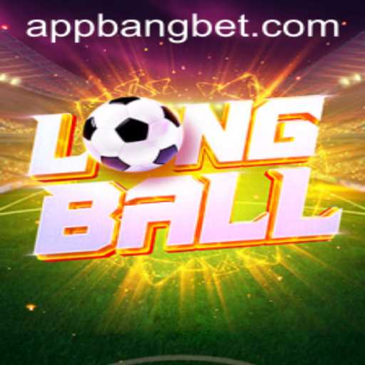 Experience the Thrill of LongBall with Bangbet