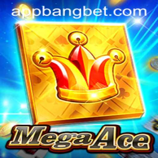 MegaAce: A Revolutionary Game Supported by Bangbet