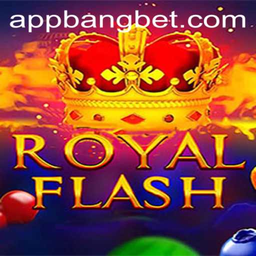 Exploring RoyalFlash: The Ultimate Bangbet Gaming Experience